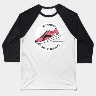 Running is My Therapy Funny Running Baseball T-Shirt